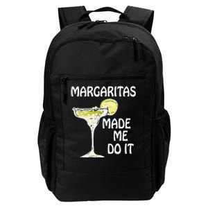 Margaritas Made Me Do It Drinking Daily Commute Backpack