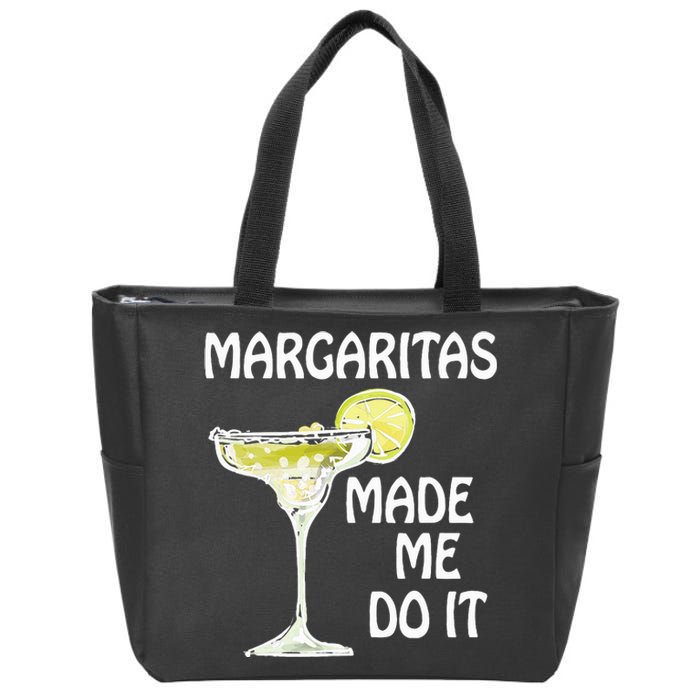 Margaritas Made Me Do It Drinking Zip Tote Bag