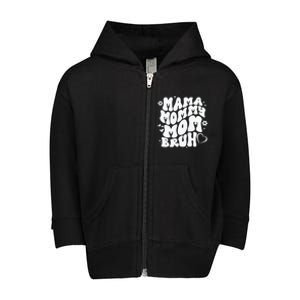 Mama Mommy Mom Bruh, Retro Mothers Day Toddler Zip Fleece Hoodie