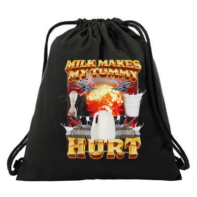 Milk Makes My Tummy Hurt Funny Oddly Specific Dank Meme Drawstring Bag