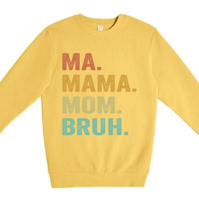 Ma Mama Mom Bruh Vintage Retro Premium Crewneck Sweatshirt