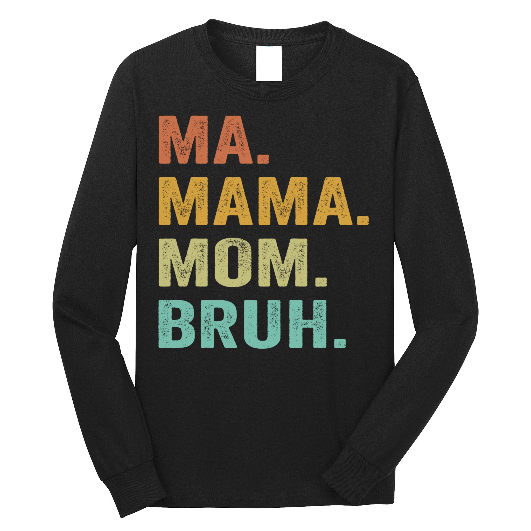 Ma Mama Mom Bruh Vintage Retro Long Sleeve Shirt