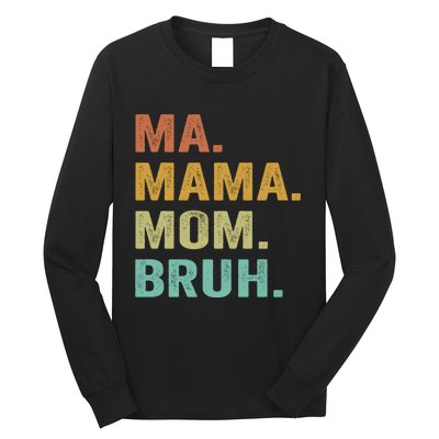 Ma Mama Mom Bruh Vintage Retro Long Sleeve Shirt