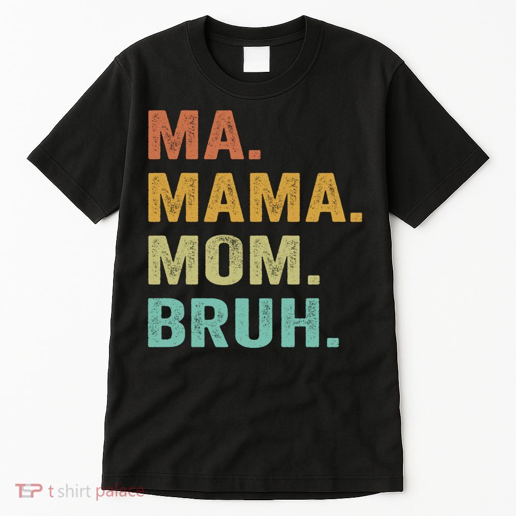 Ma Mama Mom Bruh Vintage Retro Tall T-Shirt