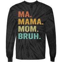 Ma Mama Mom Bruh Vintage Retro Tie-Dye Long Sleeve Shirt