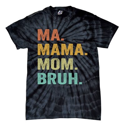 Ma Mama Mom Bruh Vintage Retro Tie-Dye T-Shirt