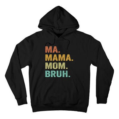 Ma Mama Mom Bruh Vintage Retro Tall Hoodie