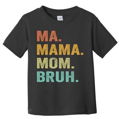 Ma Mama Mom Bruh Vintage Retro Toddler T-Shirt