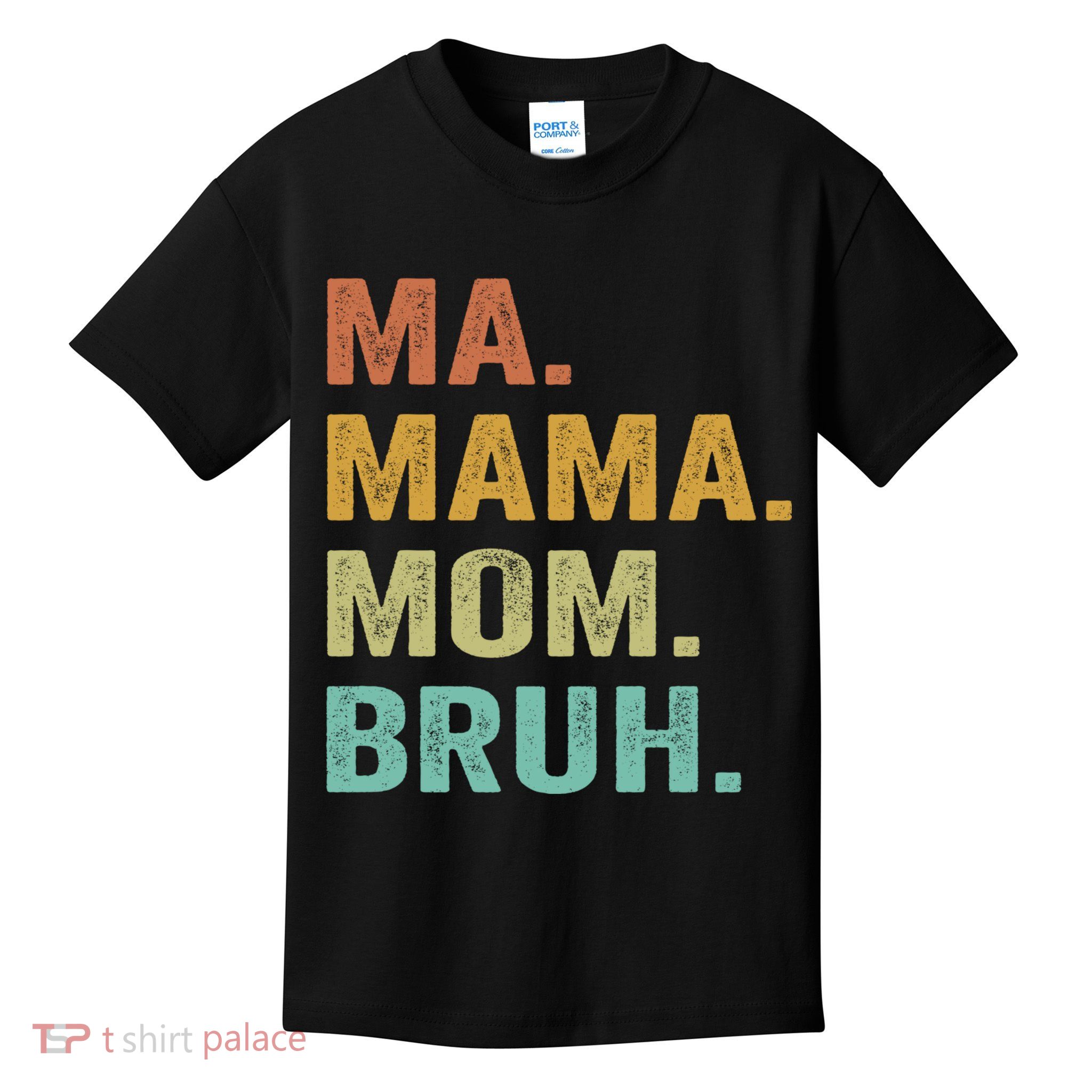 Ma Mama Mom Bruh Vintage Retro Kids T-Shirt