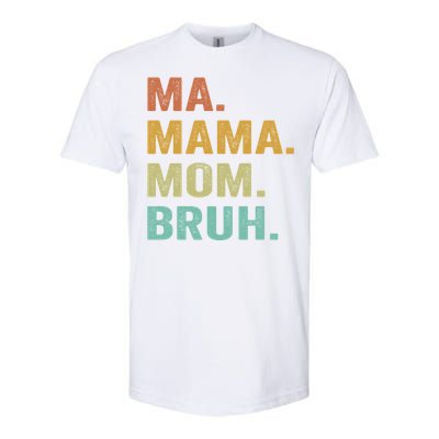 Ma Mama Mom Bruh Vintage Retro Softstyle CVC T-Shirt