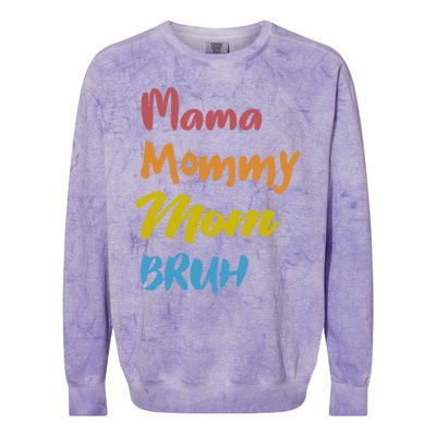 Mama Mommy Mom Bruh Proud Moms Of Designs Gift Colorblast Crewneck Sweatshirt