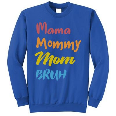 Mama Mommy Mom Bruh Proud Moms Of Designs Gift Sweatshirt