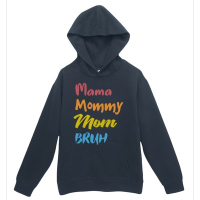 Mama Mommy Mom Bruh Proud Moms Of Designs Gift Urban Pullover Hoodie