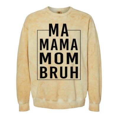 Ma Mama Mom Bruh Funny Mom Saying Cute Mom Mommy Colorblast Crewneck Sweatshirt