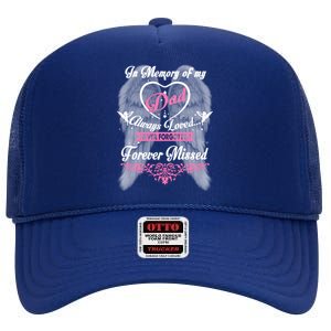 Memories Missing My Dad In Heaven Lost Father In Heaven Gift High Crown Mesh Back Trucker Hat