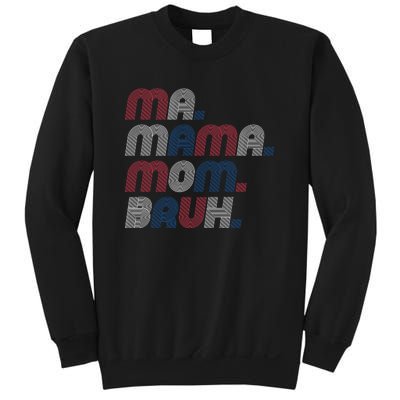 Ma Mama Mom Bruh American Flag Red White Blue Sweatshirt