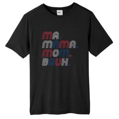 Ma Mama Mom Bruh American Flag Red White Blue Tall Fusion ChromaSoft Performance T-Shirt