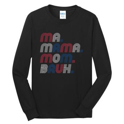 Ma Mama Mom Bruh American Flag Red White Blue Tall Long Sleeve T-Shirt