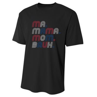 Ma Mama Mom Bruh American Flag Red White Blue Performance Sprint T-Shirt