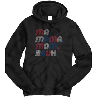 Ma Mama Mom Bruh American Flag Red White Blue Tie Dye Hoodie