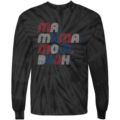 Ma Mama Mom Bruh American Flag Red White Blue Tie-Dye Long Sleeve Shirt