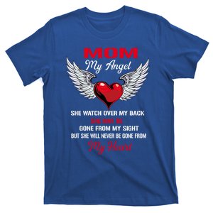 My Mom My Angel She Will Never Be Gone From My Heart Cute Gift T-Shirt