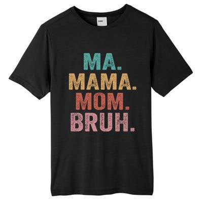 Ma Mama Mom Bruh Vintage Retro Tall Fusion ChromaSoft Performance T-Shirt