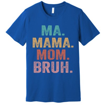 Ma Mama Mom Bruh Vintage Retro Premium T-Shirt