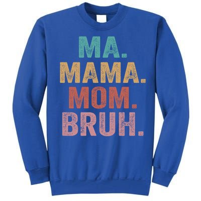 Ma Mama Mom Bruh Vintage Retro Tall Sweatshirt