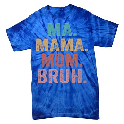 Ma Mama Mom Bruh Vintage Retro Tie-Dye T-Shirt