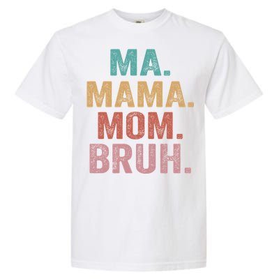 Ma Mama Mom Bruh Vintage Retro Garment-Dyed Heavyweight T-Shirt