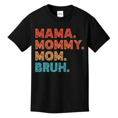 Mama Mommy Mom Bruh MotherS Day Kids T-Shirt