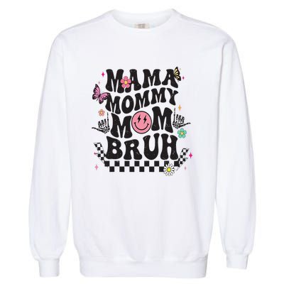 Mama Mommy Mom Bruh Mothers Day Groovy Vintage Funny Mother Garment-Dyed Sweatshirt