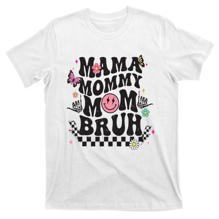 Mama Mommy Mom Bruh Mothers Day Groovy Vintage Funny Mother T-Shirt