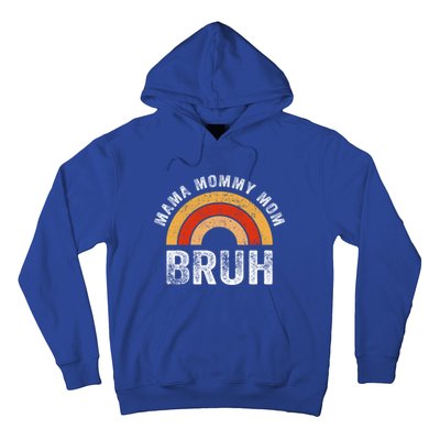 Mama Mommy Mom Bruh Great Gift Retro Vintage Rainbow Mom Bruh Gift Hoodie