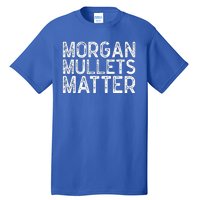 Morgan Mullets Matter Country Music Tall T-Shirt