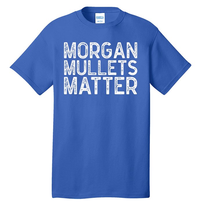 Morgan Mullets Matter Country Music Tall T-Shirt