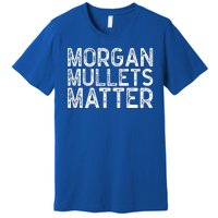 Morgan Mullets Matter Country Music Premium T-Shirt