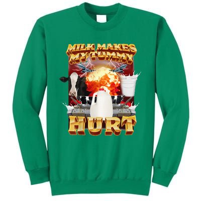 Milk Makes My Tummy Hurt Sweatshirt