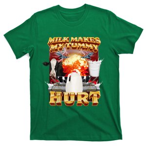 Milk Makes My Tummy Hurt T-Shirt