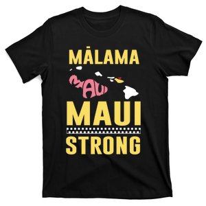 Malama Maui Malama Strong Hawaii Design T-Shirt