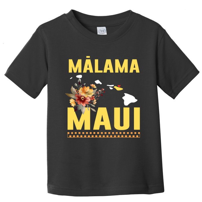 Malama Maui Malama Strong Hawaii Toddler T-Shirt