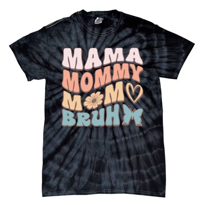 Mama Mommy Mom Bruh Tie-Dye T-Shirt