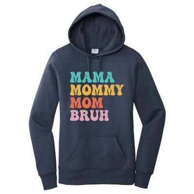 Mama Mommy Mom Bruh Funny Mothers Day For Mom Motherhood Women's Pullover Hoodie