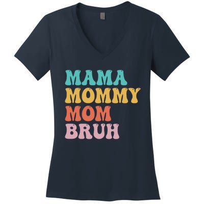 Mama Mommy Mom Bruh Funny Mothers Day For Mom Motherhood Women's V-Neck T-Shirt