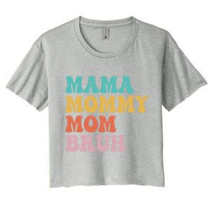 Mama Mommy Mom Bruh Funny Mothers Day For Mom Motherhood Women's Crop Top Tee