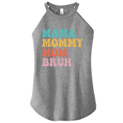 Mama Mommy Mom Bruh Funny Mothers Day For Mom Motherhood Women's Perfect Tri Rocker Tank