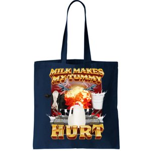 Milk Makes My Tummy Hurt Funny Tote Bag