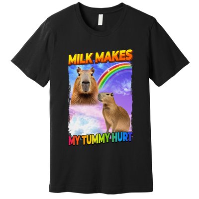 Milk Makes My Tummy Hurt Capybara Meme Culture Premium T-Shirt
