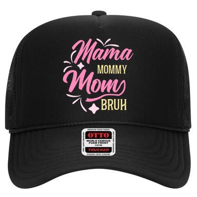 Mama Mommy Mom Bruh T High Crown Mesh Back Trucker Hat